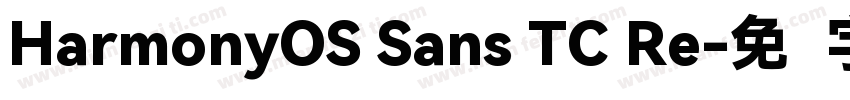 HarmonyOS Sans TC Re字体转换